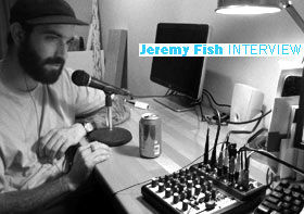 Jeremy Fish Interview